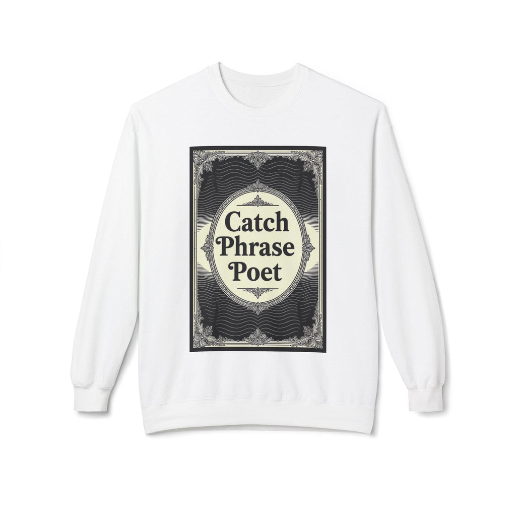Catch Phrase Poet Crewneck Sweatshirt - Unisex Fleece