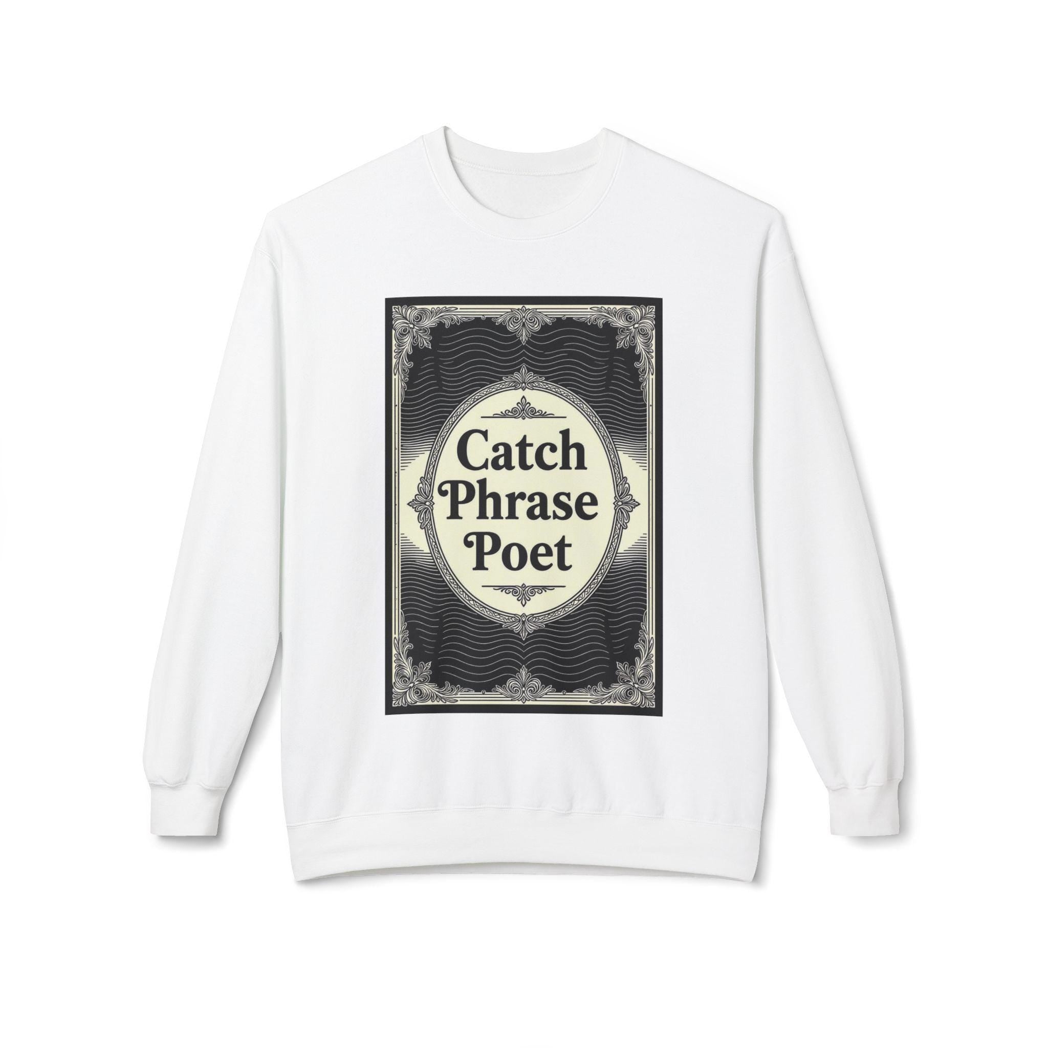 Catch Phrase Poet Crewneck Sweatshirt - Unisex Fleece