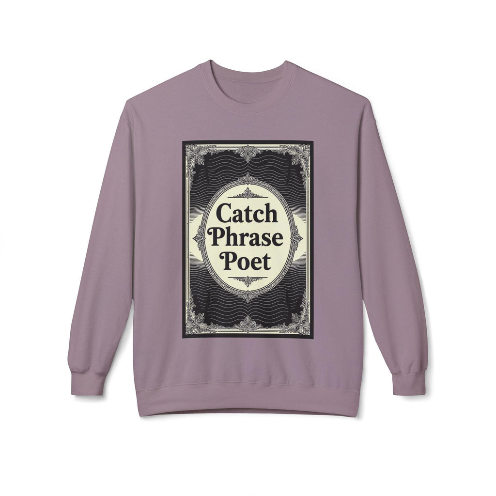 Catch Phrase Poet Crewneck Sweatshirt - Unisex Fleece