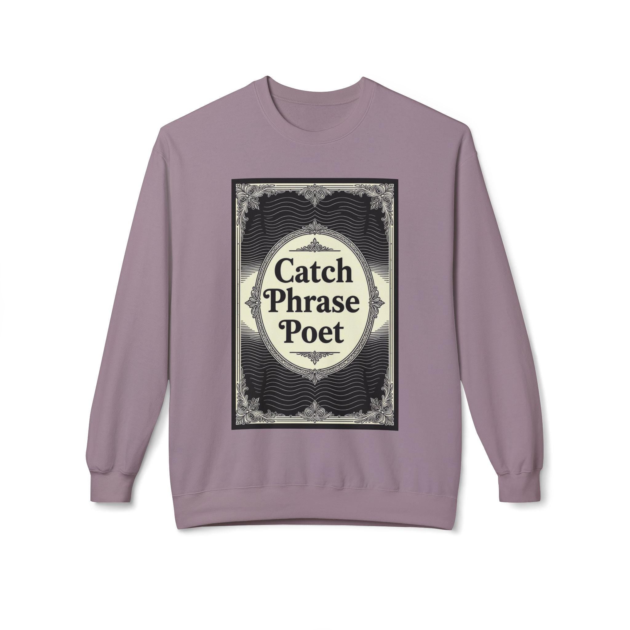 Catch Phrase Poet Crewneck Sweatshirt - Unisex Fleece