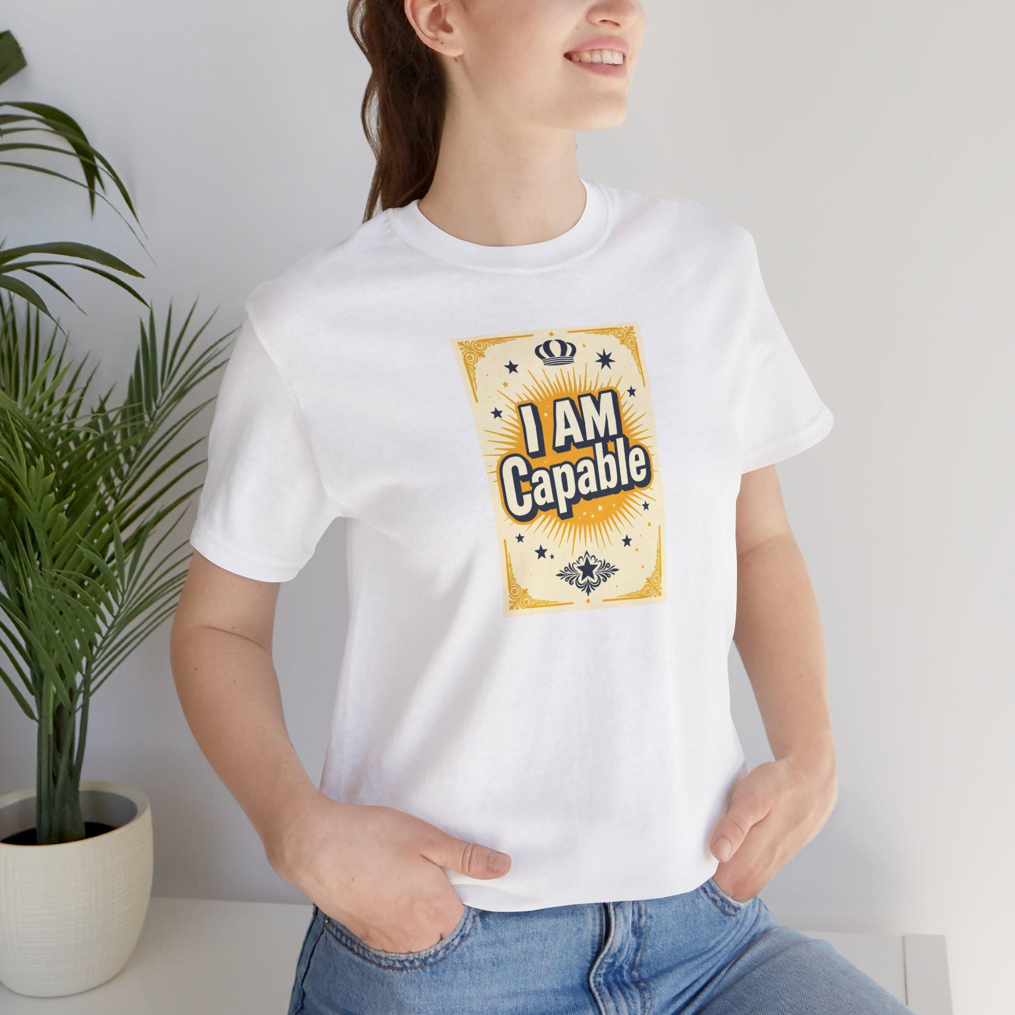 I Am Capable Graphic Tee - Unisex Inspirational Shirt