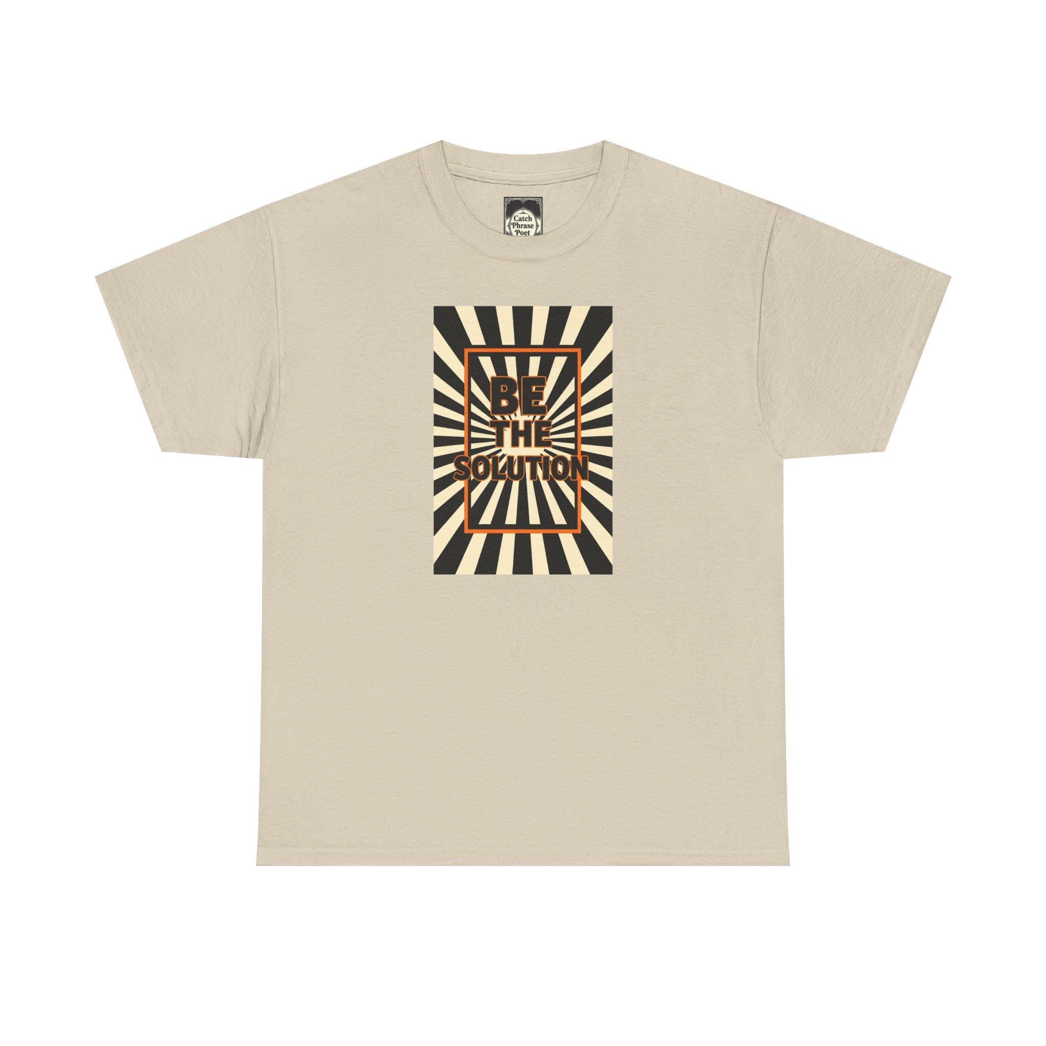 Be The Solution Unisex Tee - Inspirational Graphic T-Shirt