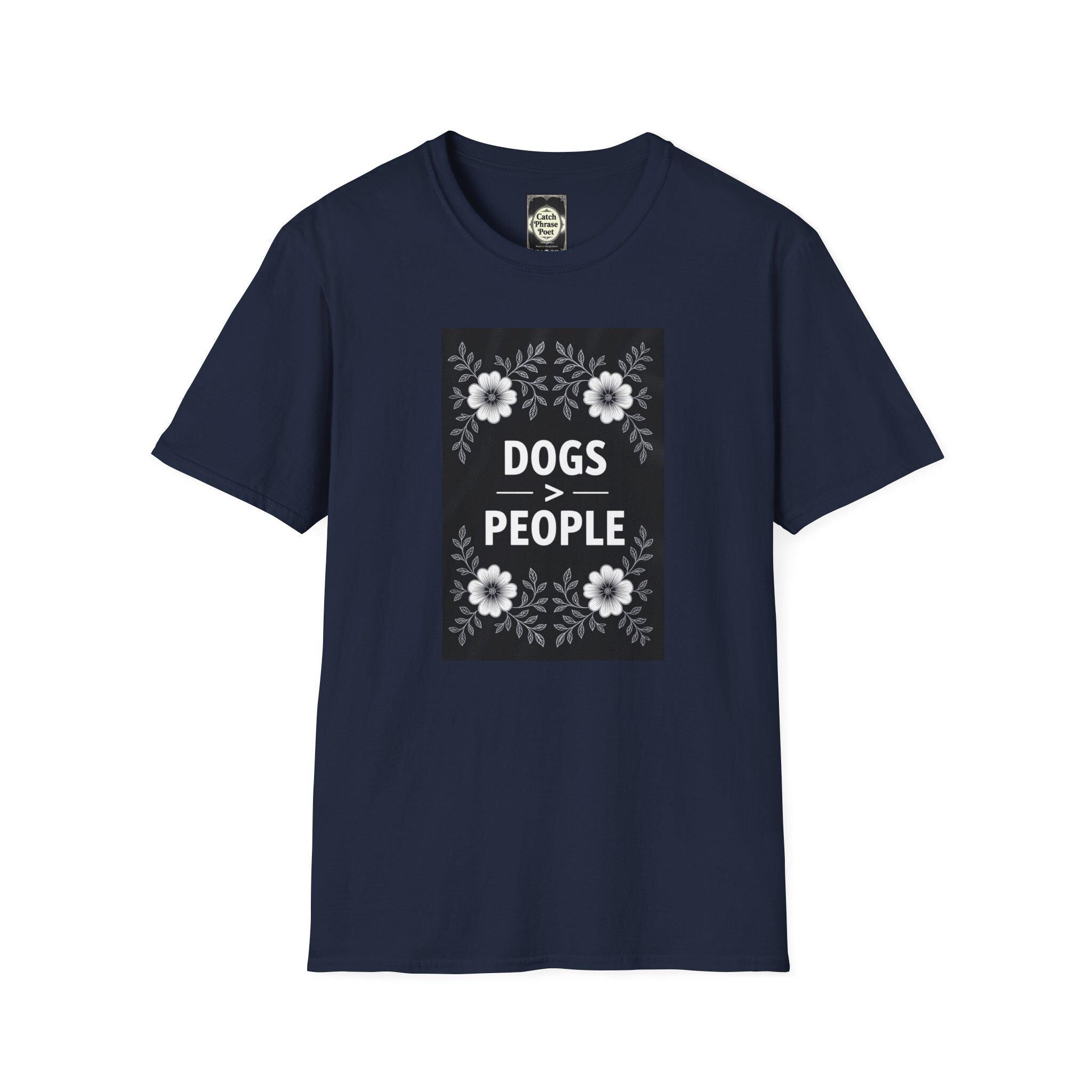 Funny Dog Lover T-Shirt: Dogs > People