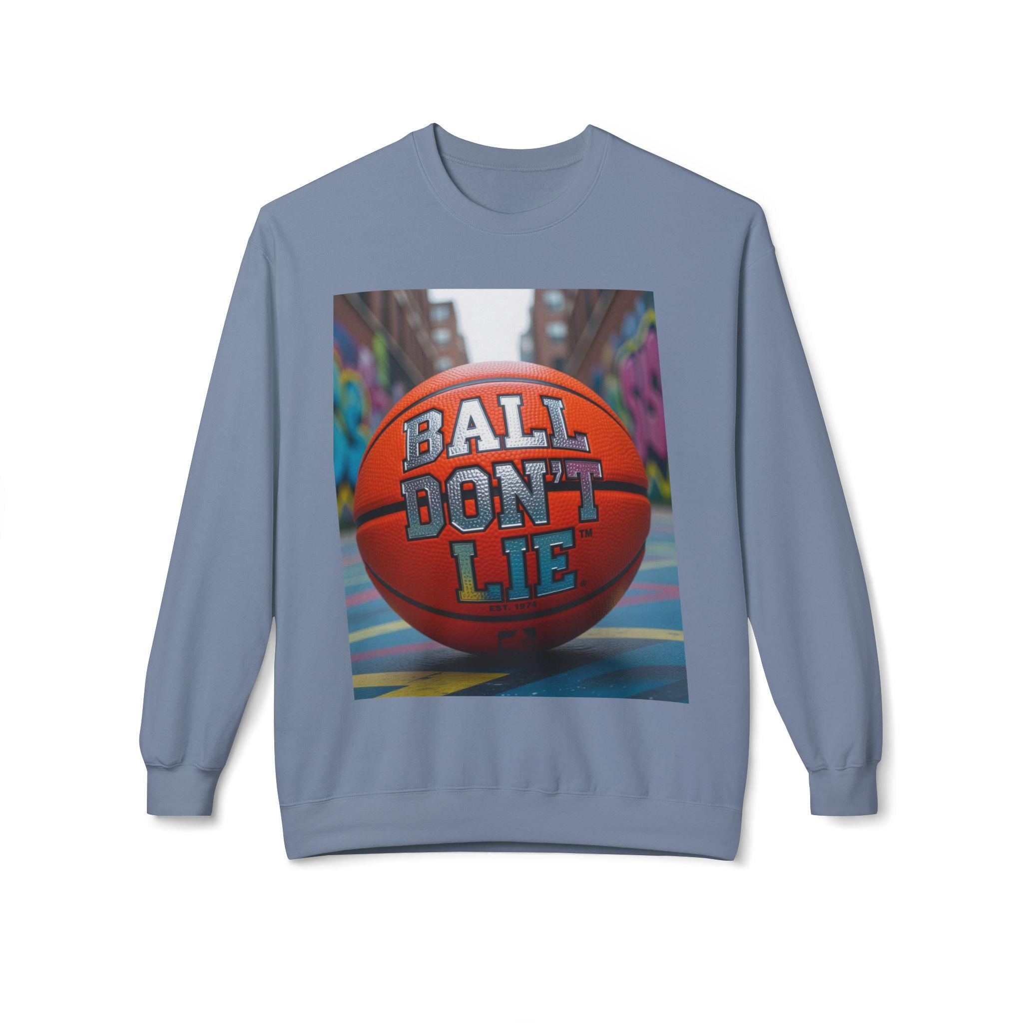 Basketball "Ball Don't Lie" Crewneck Sweatshirt: Cozy Fleece