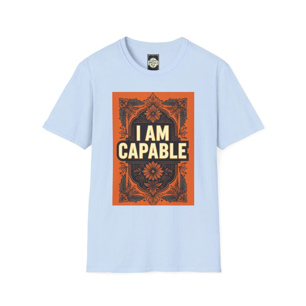 Empowering 'I AM CAPABLE' Unisex T-Shirt: Motivational Gift