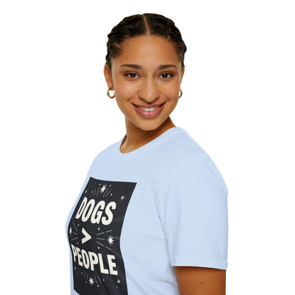 Dogs > People T-Shirt: Softstyle Unisex Tee for Dog Lovers