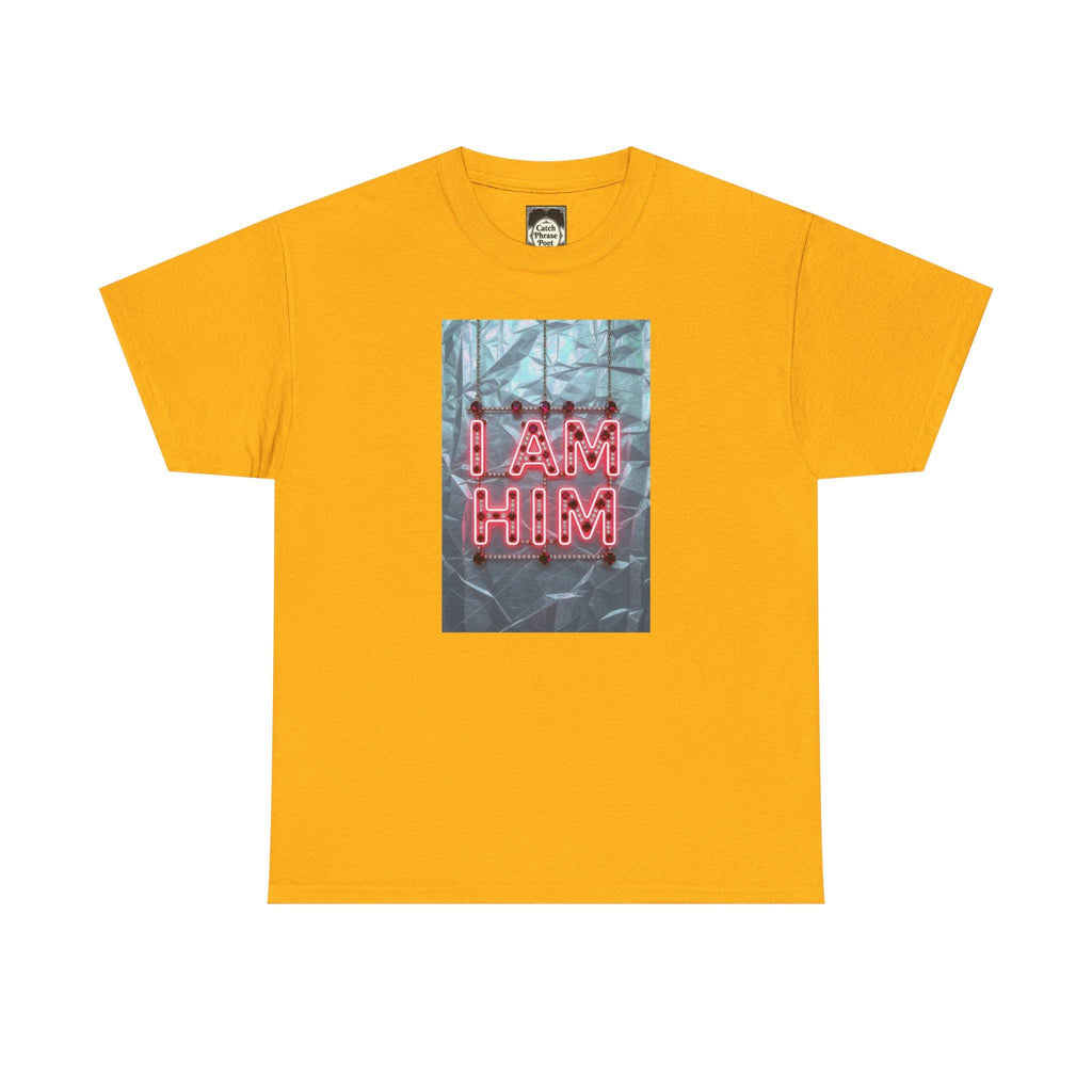 I Am Him Graphic Tee - Unisex Heavy Cotton T-Shirt