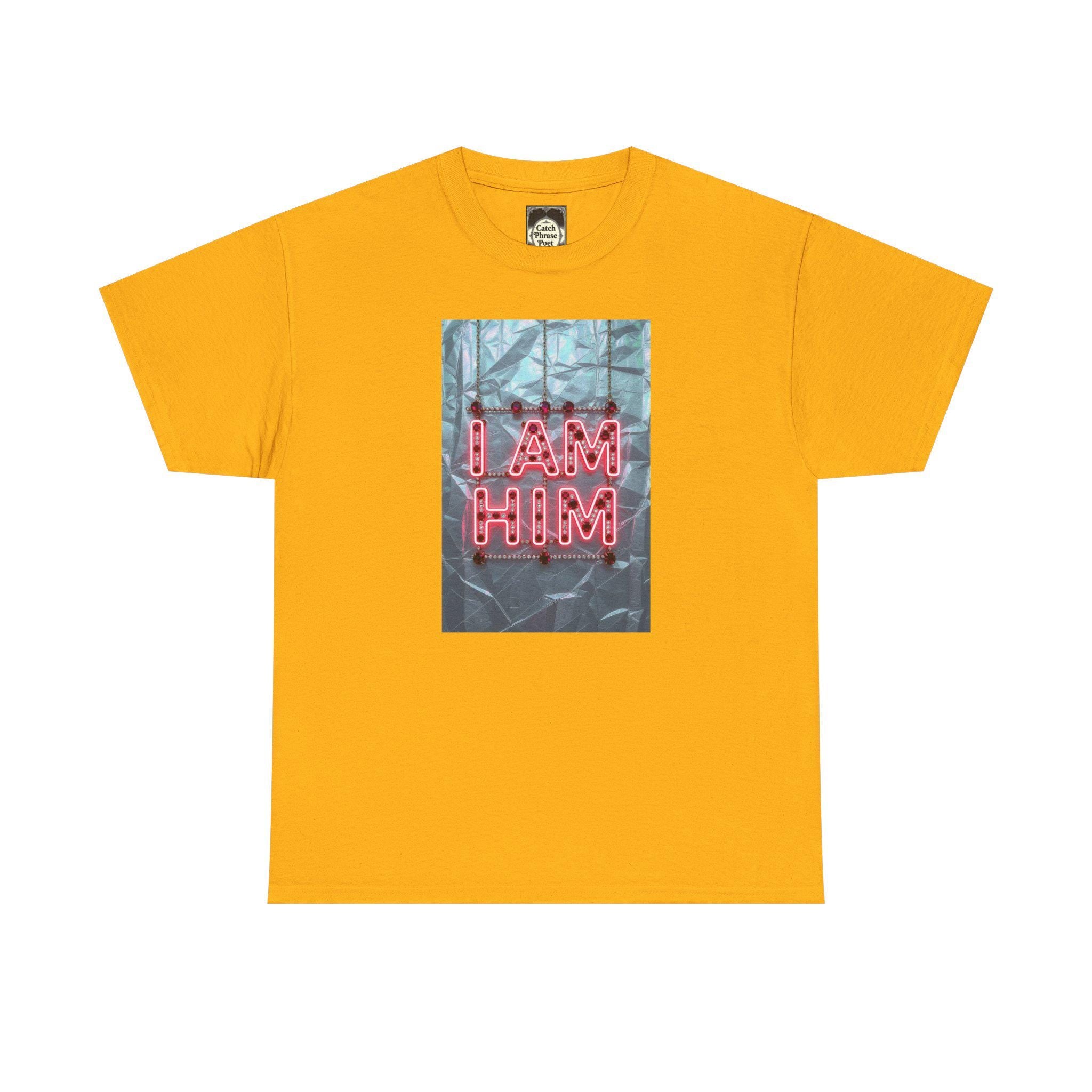 I Am Him Graphic Tee - Unisex Heavy Cotton T-Shirt