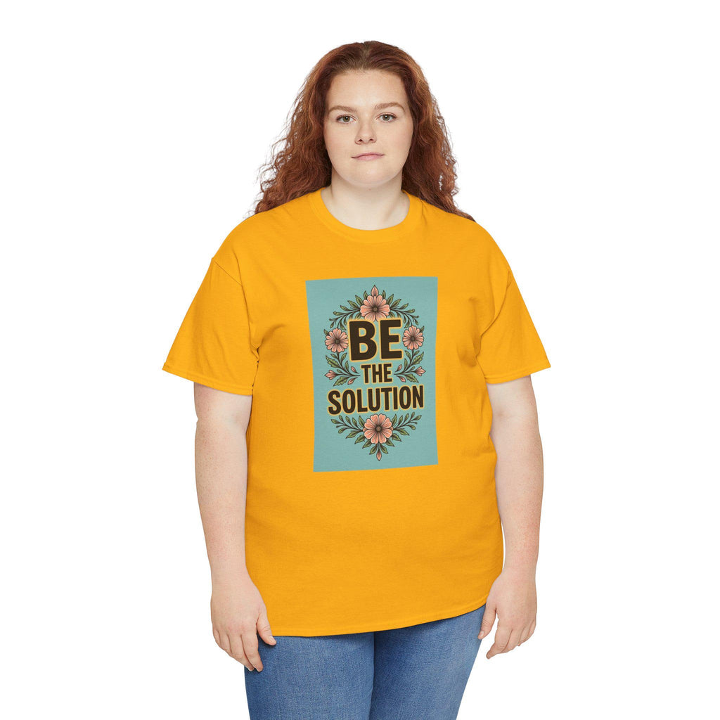 Be The Solution Cotton Tee – Eco-Friendly Positive Vibes Apparel