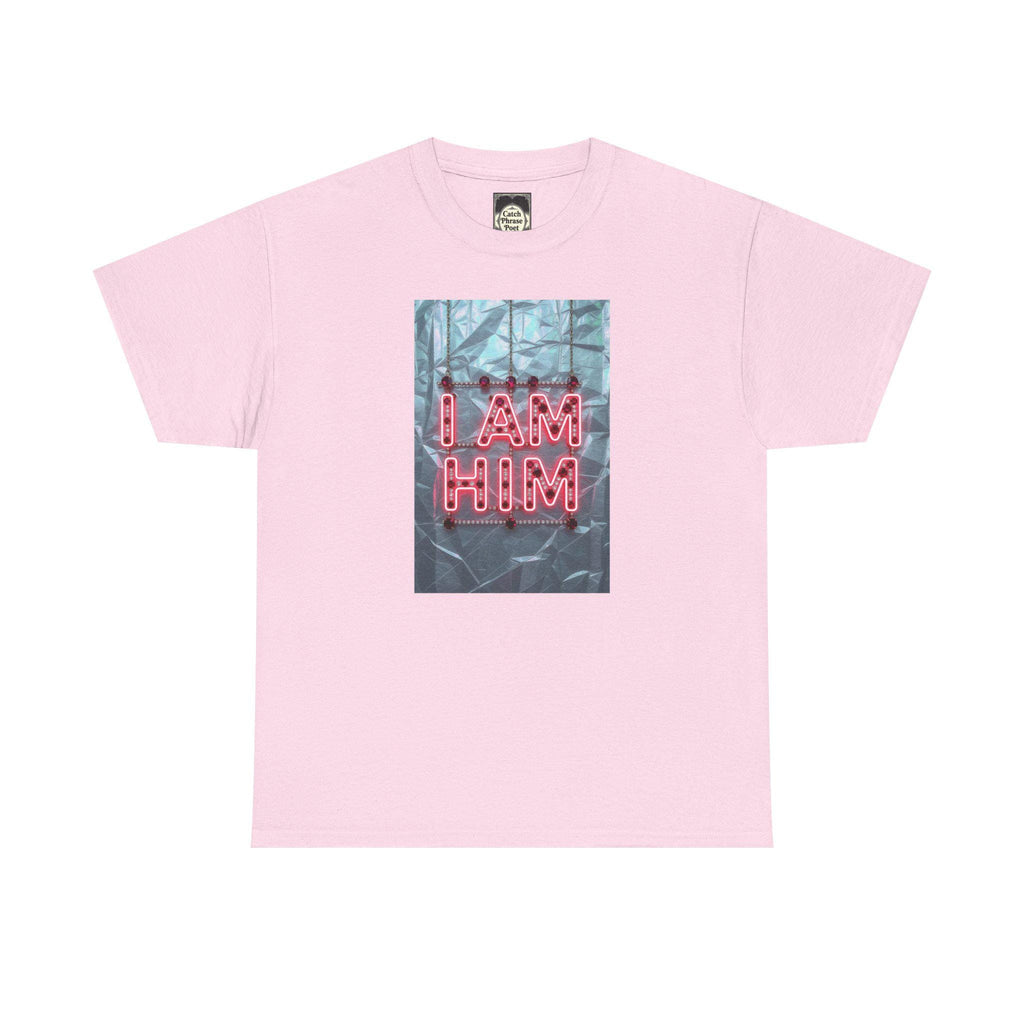 I Am Him Graphic Tee - Unisex Heavy Cotton T-Shirt