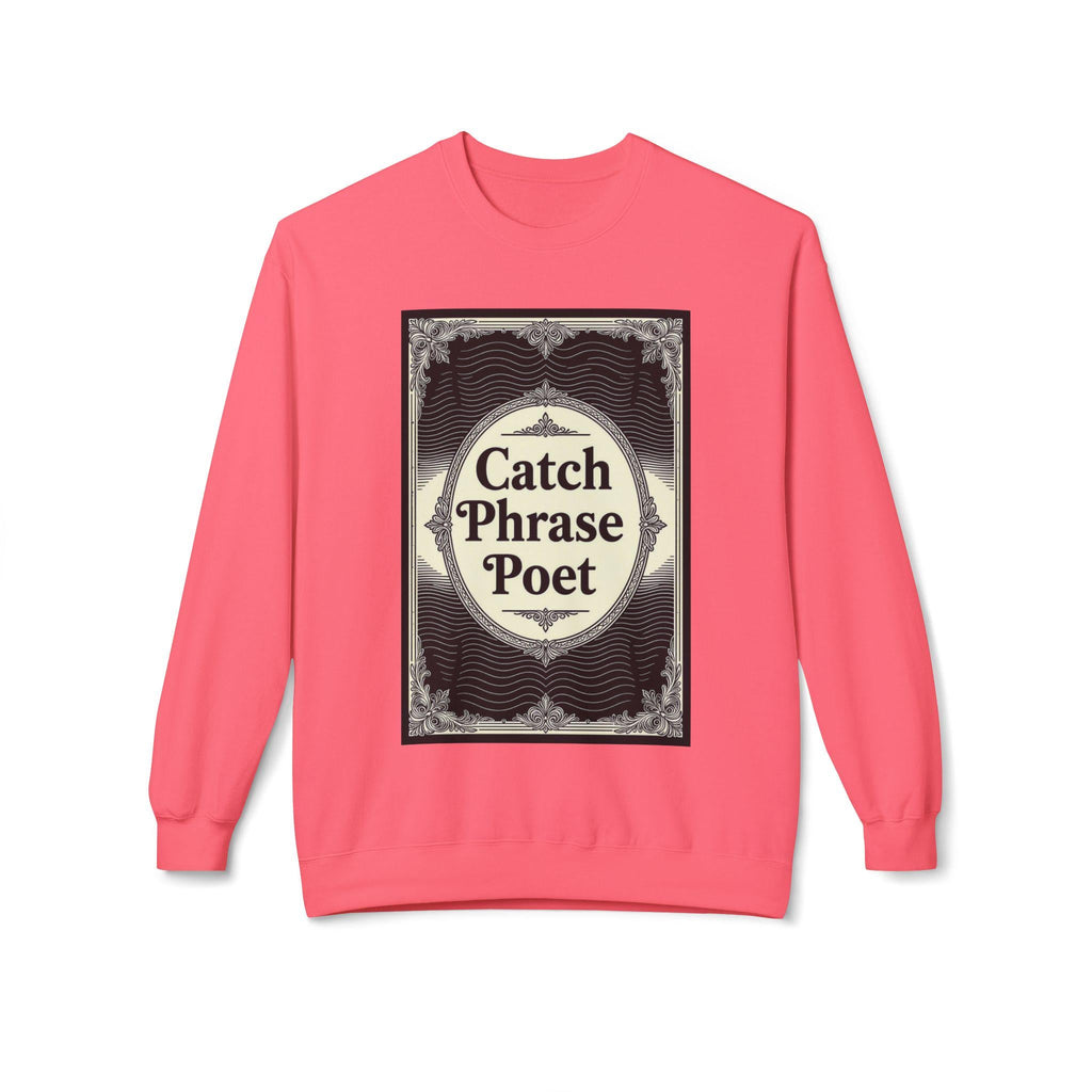 Catch Phrase Poet Crewneck Sweatshirt - Unisex Fleece