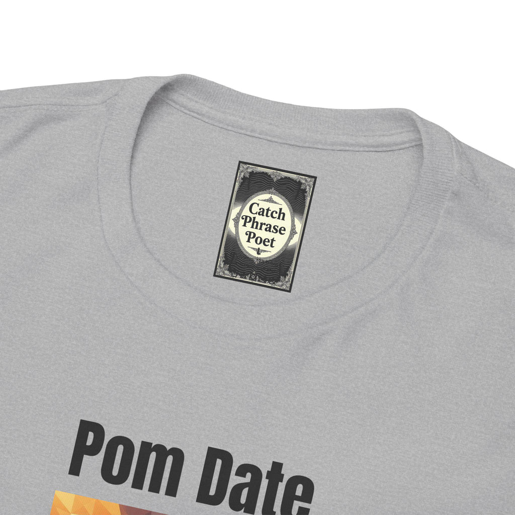 Pom Date Graphic Tee - Unisex Heavy Cotton T-Shirt