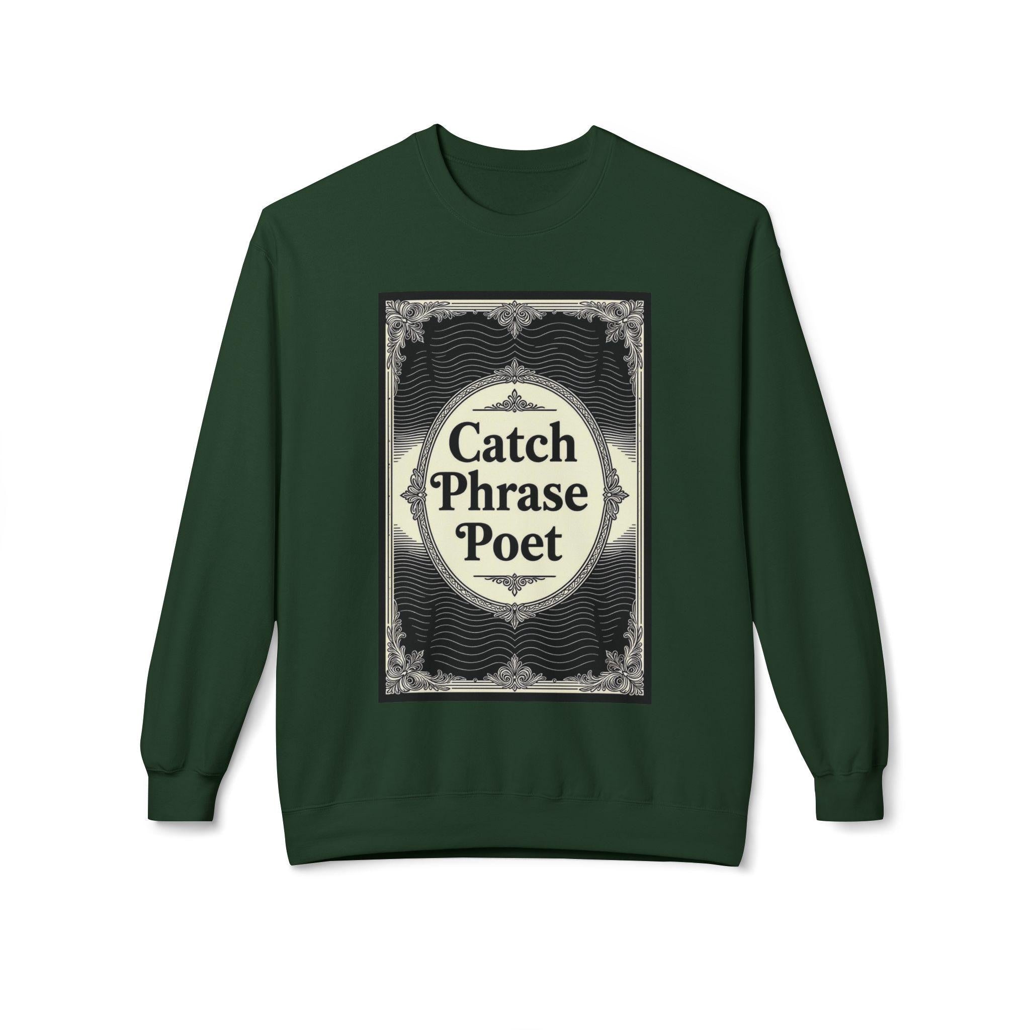 Catch Phrase Poet Crewneck Sweatshirt - Unisex Fleece