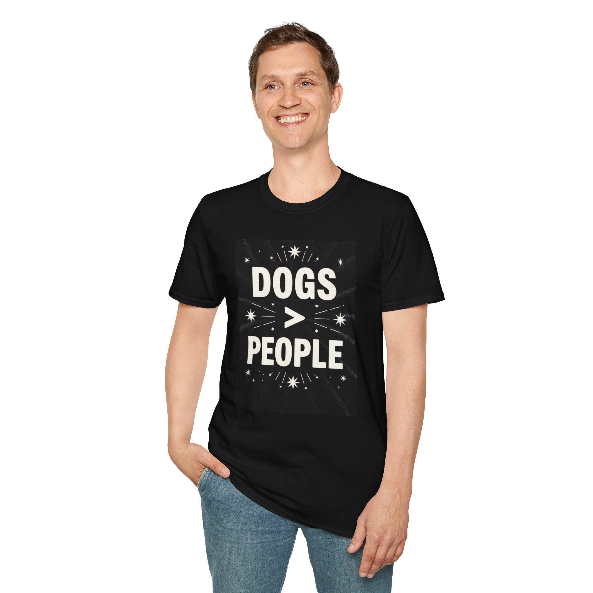 Dogs > People T-Shirt: Softstyle Unisex Tee for Dog Lovers
