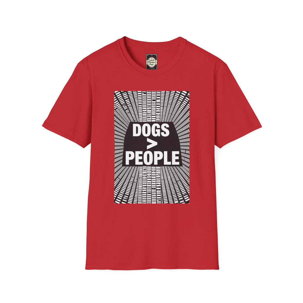 Dogs > People T-Shirt: Humorous Dog Lover Tee