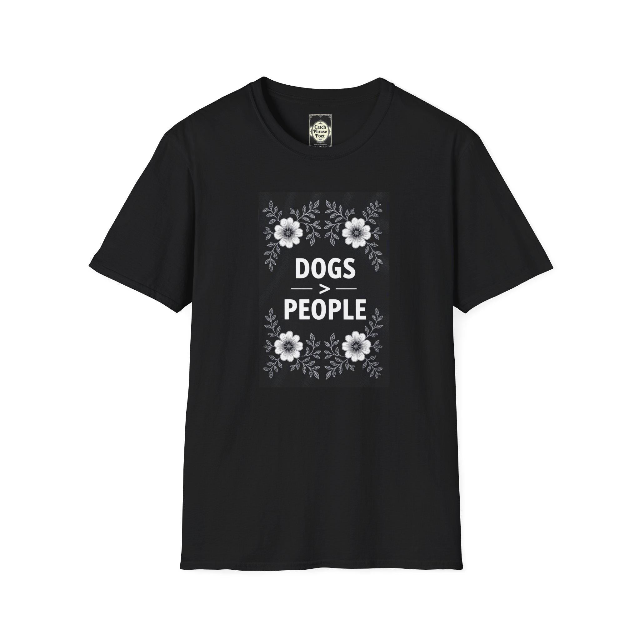 Funny Dog Lover T-Shirt: Dogs > People