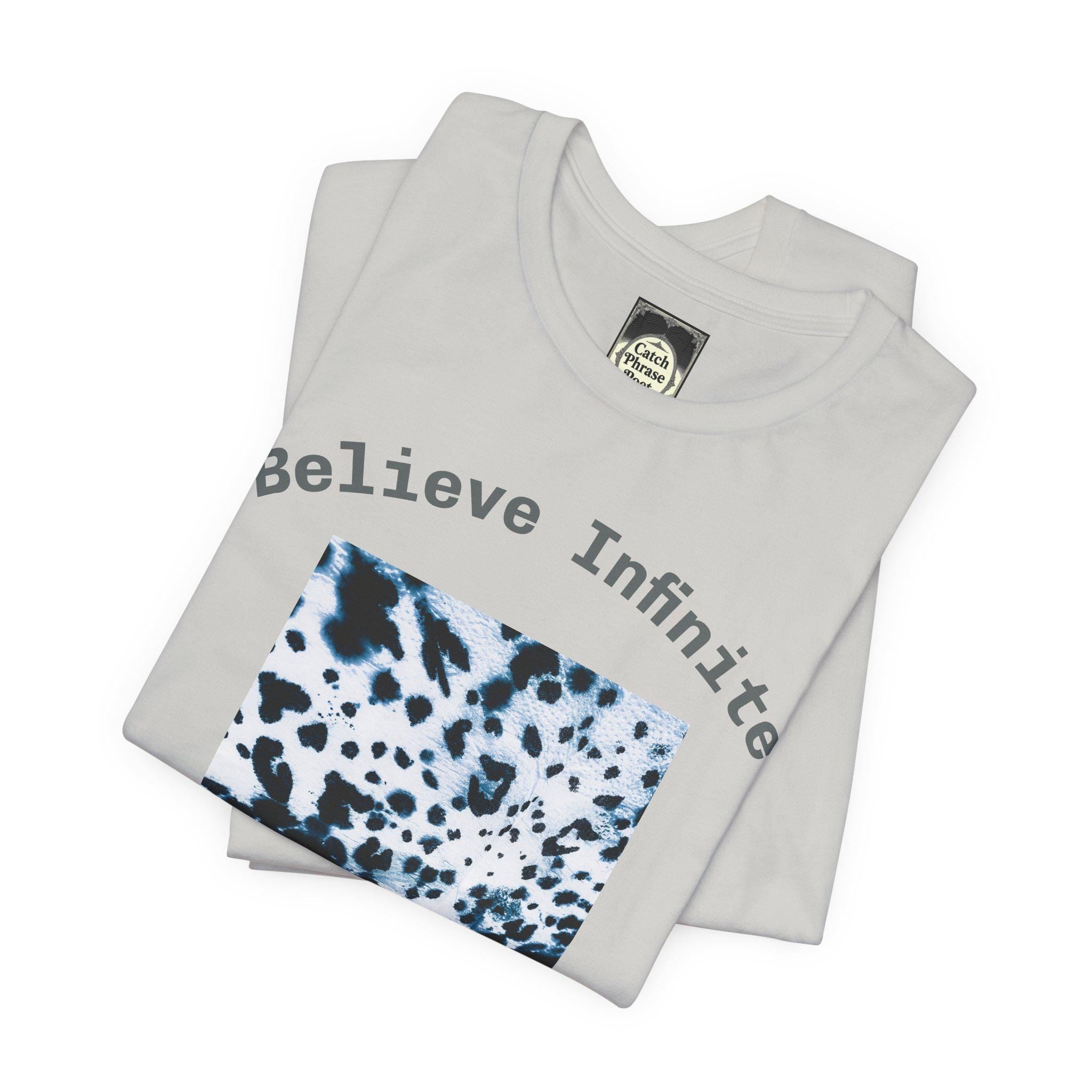 Unisex Graphic Tee - Believe Infinite, Inspirational T-Shirt, Casual Wear, Birthday Gift, Motivational Apparel